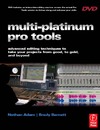 Adam N., Barnett B.  Multi-Platinum Pro Tools: Advanced Editing, Pocketing and Autotuning Techniques