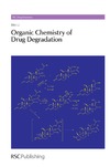 Li M.  Organic chemistry of drug degradation