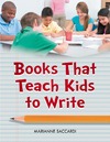 Marianne Saccardi  Books That Teach Kids to Write
