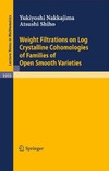 Nakkajima Y., Shiho A.  Weight Filtrations on Log Crystalline Cohomologies of Families of Open Smooth Varieties