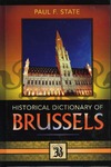 PAUL F.STATE  Historical Dictionary of Brussels