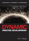 Tasso K.  Dynamic Practice Development: Selling Skills and Techniques for the Professions