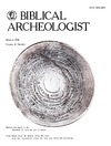 Biblical Archaeologist. March 1978. Volume 41