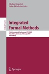 Leuschel M., Wehrheim H.  Integrated Formal Methods: 7th International Conference, IFM 2009, Dusseldorf, Germany, February 16-19, 2009, Proceedings (Lecture Notes in Computer Science   Programming and Software Engineering)