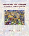 Michaels R.J.  Transactions and Strategies. Economics for Management