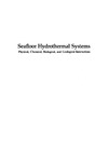 Humphris S., Zierenberg R., Mullineaux L.  Seafloor Hydrothermal Systems: Physical, Chemical, Biological, and Geological Interactions