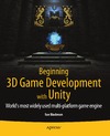 Blackman S.  Beginning 3D Game Development with Unity