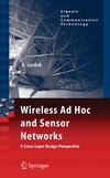 Jurdak R.  Wireless Ad Hoc and Sensor Networks: A Cross-Layer Design Perspective (Signals and Communication Technology)