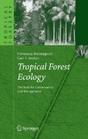 Montagnini F., Jordan C.F.  Tropical Forest Ecology