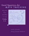 Nancy Canavan Anderson, Lainie Schuster  Good Questions for Math Teaching: Why Ask Them And What to Ask, Grades 5-8
