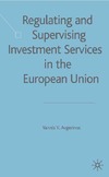 Avgerinos Y.V.  Regulating and Supervising Investment Services in the European Union
