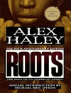 Haley A.  Roots.The Saga of an American Family