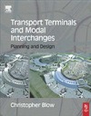 Blow C.  Transport Terminals and Modal Interchanges. Planning and Design