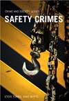 Tombs S., Whyte D., O'Neill R.  Safety Crimes. Crime and Society Series