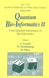 Accardi L., Freudenberg W., Ohya M.  Quantum bio-informatics II: From quantum information to bio-informatics