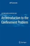 Greensite J.  An Introduction to the Confinement Problem