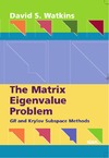 Watkins D. S. — The Matrix Eigenvalue Problem: GR and Krylov Subspace Methods