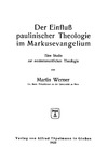 Martin Werner  Der Einflu&#223; paulinischer Theologie im Markusevangelium