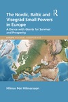 Hilmar &#222;&#243;r Hilmarsson  The Nordic, Baltic and Visegr&#225;d Small Powers in Europe