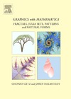 Getz C., Helmstedt J.M.  Graphics with Mathematica: Fractals, Julia Sets, Patterns and Natural Forms