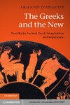 D'Angour  A.  The Greeks and the New. Novelty in Ancient Greek Imagination and Experience
