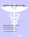 Parker P.M.  Hypochondroplasia - A Bibliography and Dictionary for Physicians, Patients, and Genome Researchers