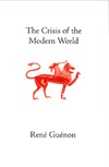 Guenon  R.  The Crisis of the Modern World