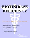 Parker P.M.  Biotinidase Deficiency - A Bibliography and Dictionary for Physicians, Patients, and Genome Researchers
