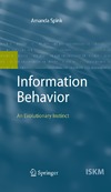 Spink A.  Information Behavior: An Evolutionary Instinct