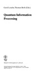 Leuchs G., Beth T.  Quantum information processing