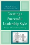 Bonnici C.A.  Creating a Successful Leadership Style. Principles of Personal Strategic Planning
