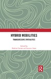 Nadine Cattan, Laurent Faret  Hybrid Mobilities