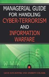 Janczewski L., Colarik A.M.  Managerial Guide for Handling Cyber-Terrorism and Information Warfare