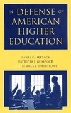 ed. Altbach P.G.  In Defense of American Higher Education