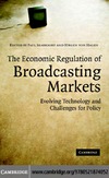 Paul Seabright, JA?rgen von Hagen  The Economic Regulation of Broadcasting Markets: Evolving Technology and Challenges for Policy