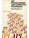 Harry Katzan  APL Programming and Computer Techniques (VNR Computer Science Series)