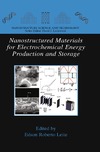 Edson Roberto Leite  Nanostructured Materials for Electrochemical Energy Production and Storage (Nanostructure Science and Technology)