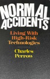 Charles Perrow  Normal Accidents: Living With High-Risk Technologies