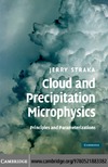 Jerry M. Straka  Cloud and Precipitation Microphysics: Principles and Parameterizations