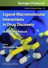 Ana Cecilia A. Roque  Ligand-Macromolecular Interactions in Drug Discovery: Methods and Protocols (Methods in Molecular Biology, Vol. 572)