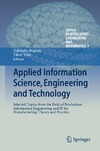 Csendes C., Fegyverneki S., Bognar G. — Applied Information Science, Engineering and Technology: Selected Topics from the Field of Production Information Engineering and IT for Manufacturing: Theory and Practice