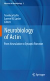 Gianluca Gallo, Lorene M. Lanier  Neurobiology of Actin: From Neurulation to Synaptic Function (Advances in Neurobiology, Vol. 5)