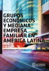 Zanatt M.M. (ed.)  Grupos econ&#243;micos y mediana empresa familiar en Am&#233;rica Latina