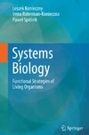 Konieczny L., Roterman-Konieczna I., Spolnik P.  Systems Biology: Functional Strategies of Living Organisms