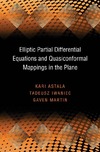 Kari Astala, Tadeusz Iwaniec, Gaven Martin — Elliptic partial differential equations and quasiconformal mappings in the plane