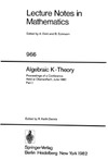 Keith R. Dennis  Algebraic K-theory: Proceedings of a conference held at Oberwolfach, June 1980, Part I (Lecture notes in mathematics)
