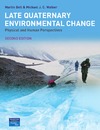 Mike Walker, Martin Bell  Late Quaternary Environmental Change: Physical and Human Perspectives, 2nd Edition
