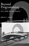 Blum B.  Beyond programming: to a new era of design