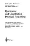 Dov Gabbay, Rudolf Kruse, Andreas Nonnengart  Qualitative and Quantitative Practical Reasoning: First International Joint Conference on Qualitative and Quantitative Practical Reasoning, ... 1997 Proceedings