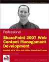 Andrew Connell  Professional SharePoint 2007 Web Content Management Development: Building Publishing Sites with Office SharePoint Server 2007 (Wrox Programmer to Programmer)